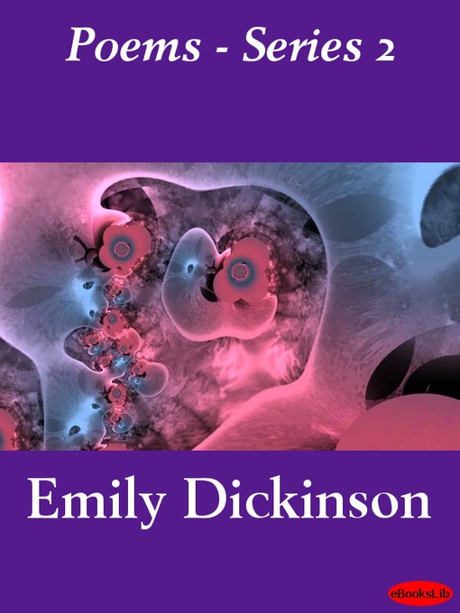 Title details for Poems, Series 2 by Emily Dickinson - Available
